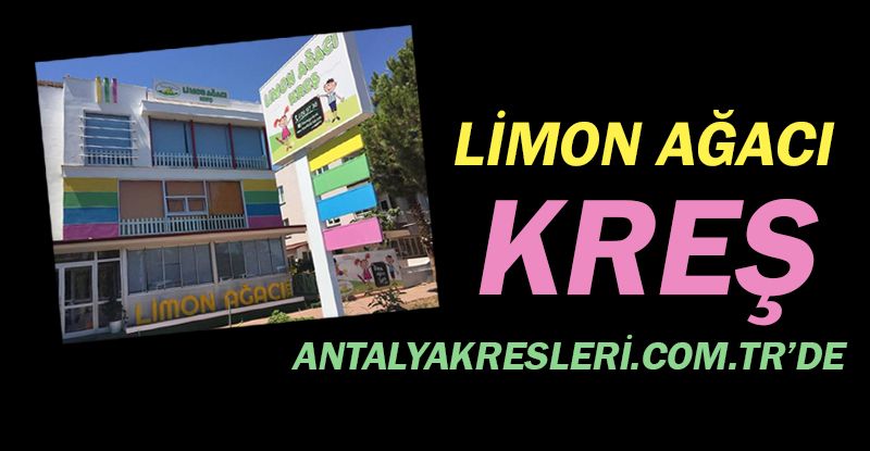 Limon Ağacı Kreş Gündüz Bakım Evi, Antalyakresleri.com.tr'de...