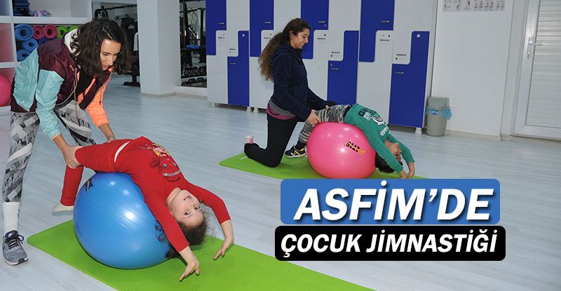 Geleceğin jimnastikçileri ASFİM’de yetişiyor