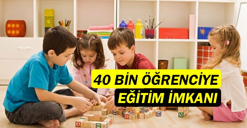 Okul öncesi eğitimde 40 bin öğrenciye ulaşıldı