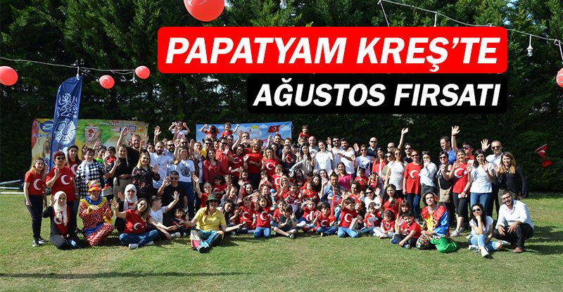 Papatyam Kreş’ten Ağustos fırsatı!