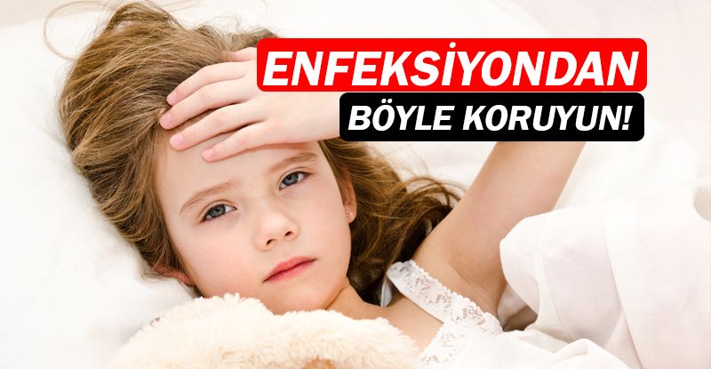 Çocukları enfeksiyondan korumanın yolları....